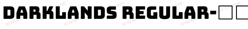 Darklands Regular字体转换